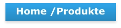 Home /Produkte